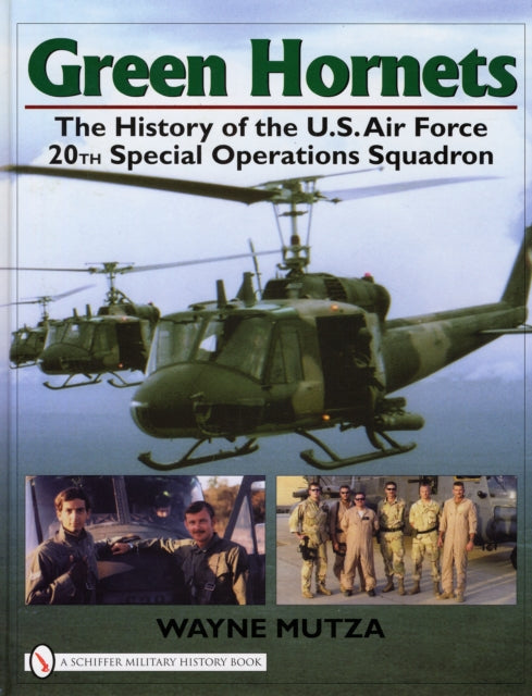 Green Hornets: The History of the U.S. Air Force 20th Special Operations Squadron