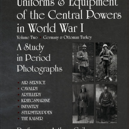 Uniforms & Equipment of the Central Powers in World War I: Volume Two: Germany & Ottoman Turkey