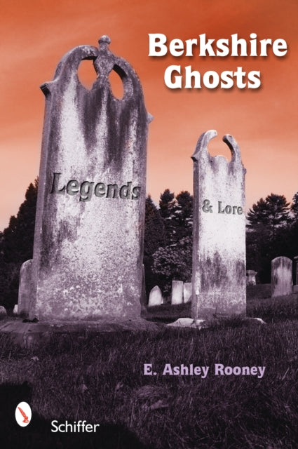 Berkshire Ghosts: Legends and Lore