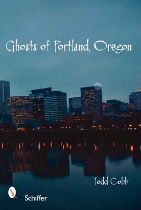 Ghosts of Portland, Oregon