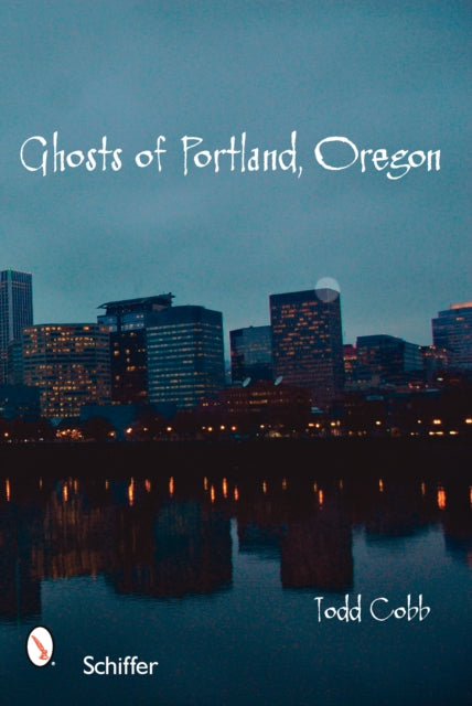 Ghosts of Portland, Oregon