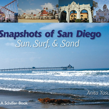 Snapshots of San Diego: Sun, Surf & Sand