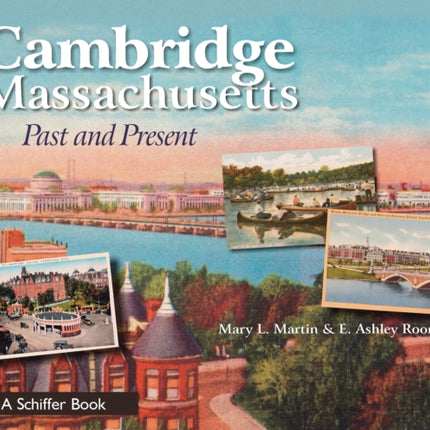 Cambridge, Massachusetts: Past and Present