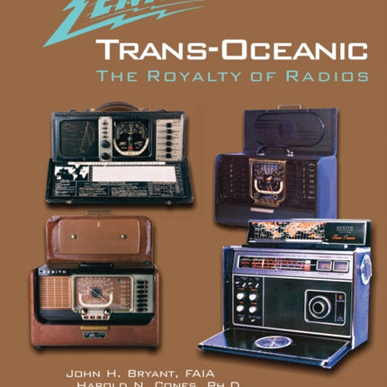 The Zenith® TRANS-OCEANIC: The Royalty of Radios