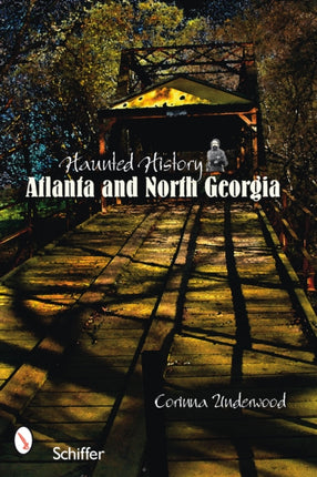 Haunted History Atlanta and North Georgia
