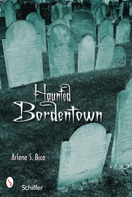 Haunted Bordentown, New Jersey