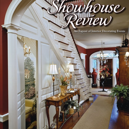 Showhouse Review: An Exposé of Interior Decorating Events