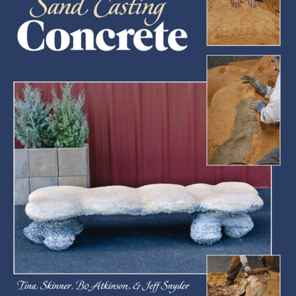 Sand Casting Concrete: Five Easy Projects