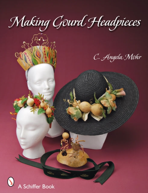 Making Gourd Headpieces: Decorating and Creating Headgear for Every Occasion