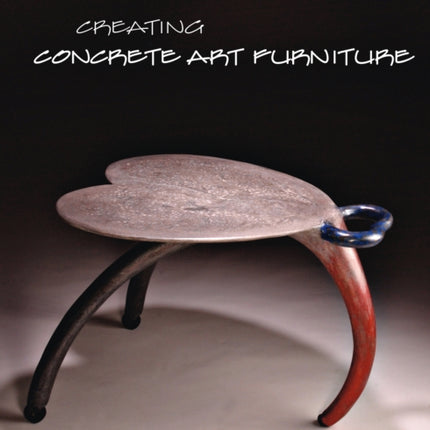 Creating Concrete Art Furniture