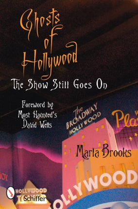 Ghosts of Hollywood: The Show Still Goes On