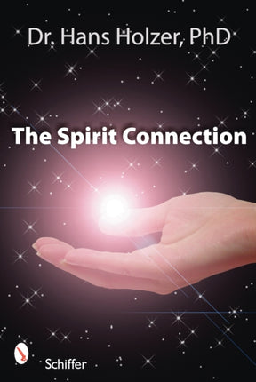 The Spirit Connection: How the “Other Side” Intervenes in Our Lives