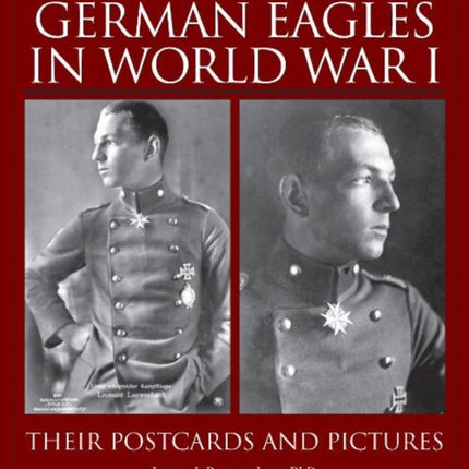 The Imperial German Eagles in World War I, Vol. 2