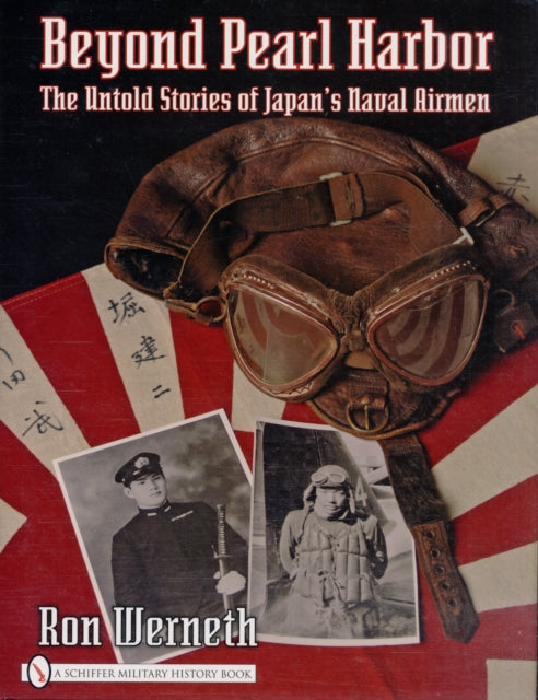 Beyond Pearl Harbor: The Untold Stories of Japan's Naval Airmen