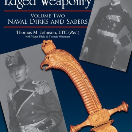 Imperial German Edged Weaponry, Vol. II: Naval Dirks and Sabers