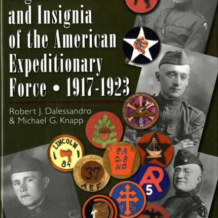 Organization and Insignia of the American Expeditionary Force: 1917-1923