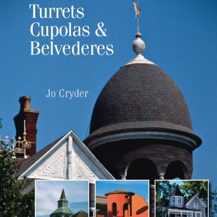 Towers, Turrets, Cupolas, & Belvederes