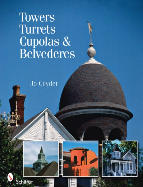 Towers, Turrets, Cupolas, & Belvederes