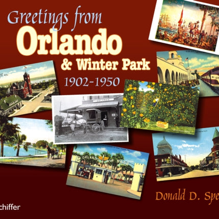 Greetings from Orlando & Winter Park, Florida: 1902-1950