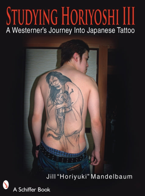 Studying Horiyoshi III: A Westerner's Journey Into Japanese Tattoo