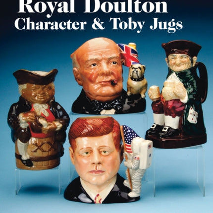 A Century of Royal Doulton Character & Toby Jugs