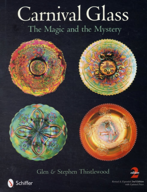 Carnival Glass: The Magic and the Mystery