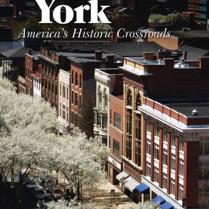 York: America's Historic Crossroads