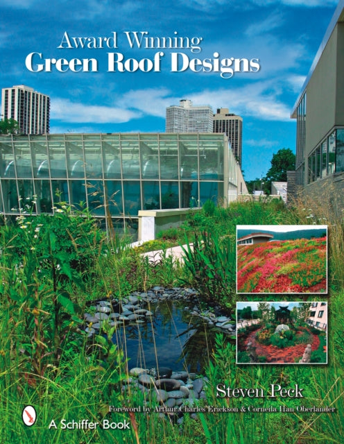 Award-winning Green Roof Designs: Green Roofs for Healthy Cities