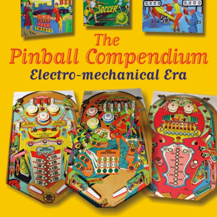 The Pinball Compendium: Electro-mechanical Era