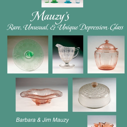 Mauzy’s Rare, Unusual, & Unique Depression Glass