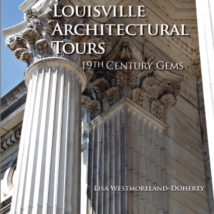 Louisville Architectural Tours: 19th Century Gems