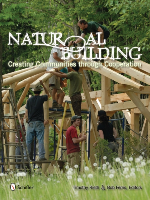 Natural Building: Creating Communities Through Cooperation