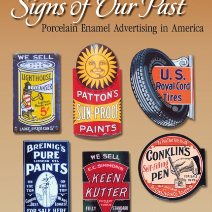 Signs of Our Past: Porcelain Enamel Advertising in America