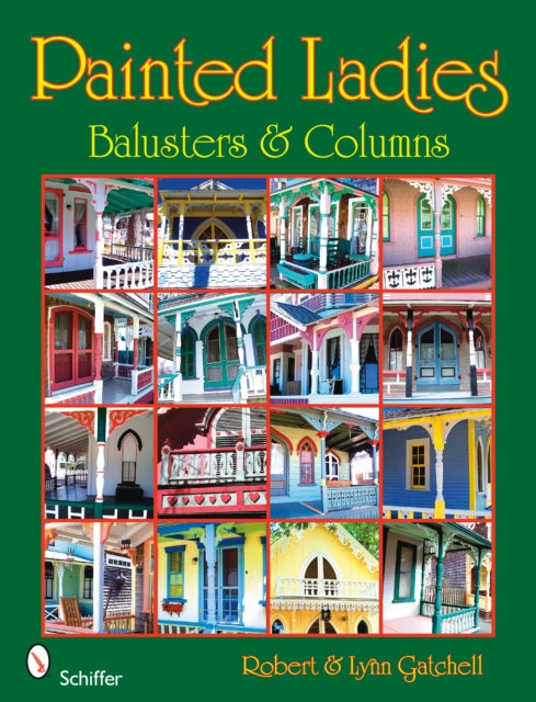 Painted Ladies: Balusters & Columns: Balusters & Columns