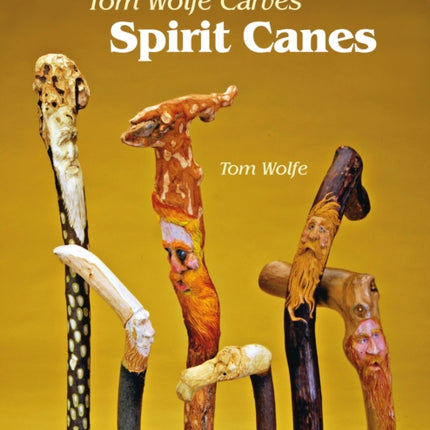 Tom Wolfe Carves Spirit Canes