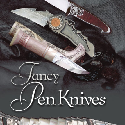 Fancy Knives: A Complete Analysis & Introduction to Make Your Own