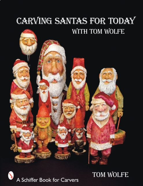 Carving Santas for Today: with Tom Wolfe