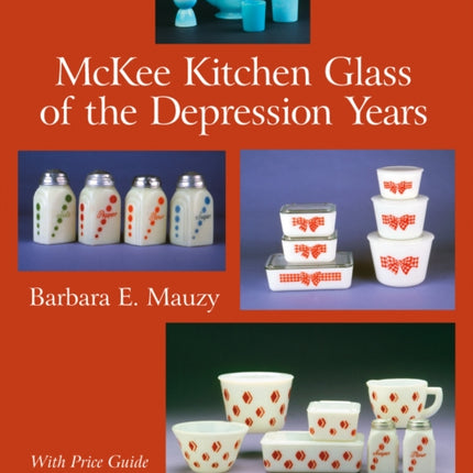 McKee Kitchen Glass of the Depression Years