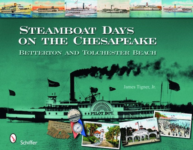 Steamboat Days on the Chesapeake: Betterton and Tolchester Beach