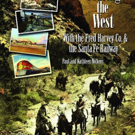 Touring the West: with the Fred Harvey & Co. and the Santa Fe Railway