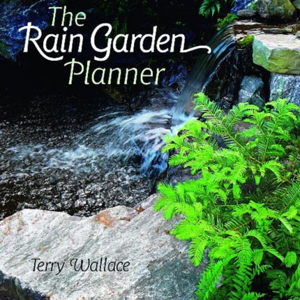 The Rain Garden Planner