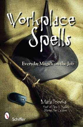 Workplace Spells: Everyday Magick on the Job