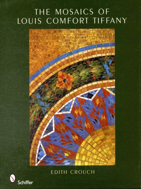 The Mosaics of Louis Comfort Tiffany