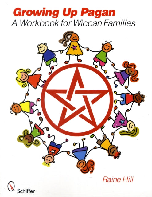 Growing Up Pagan: A Workbook for Wiccan Families