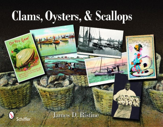 Clams, Oysters, and Scallops: An Illustrated History