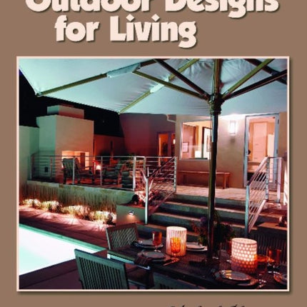 Outdoor Designs for Living