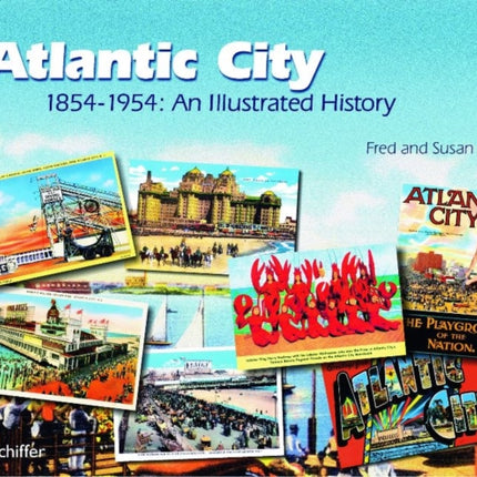 Atlantic City: 1854-1954: An Illustrated History