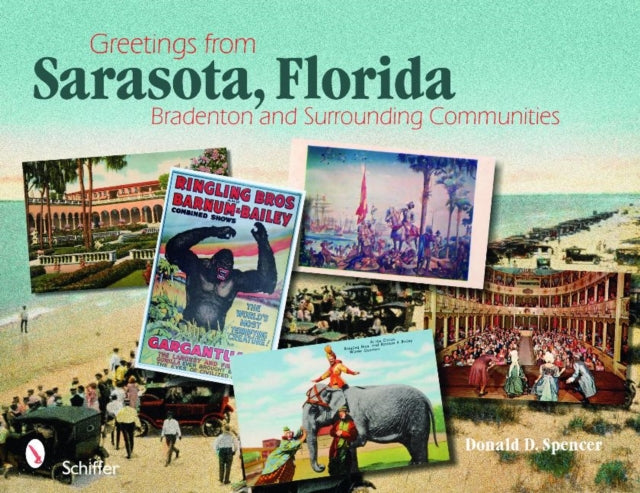 Greetings from Sarasota , Florida: Bradenton and Surrounding Communities