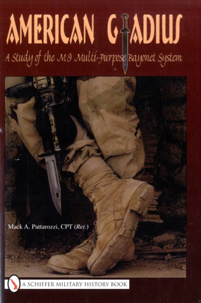 American Gladius: A Study of the M-9 Multi-Purpose Bayonet System