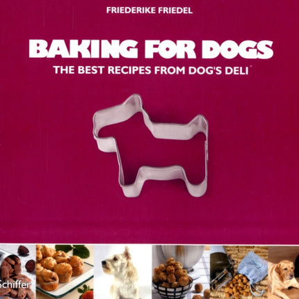 Baking for Dogs: The Best Recipes from Dog’s Deli